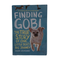 Finding Gobi: The True Story of One Little Dogs Big Journey